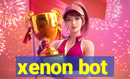 xenon bot